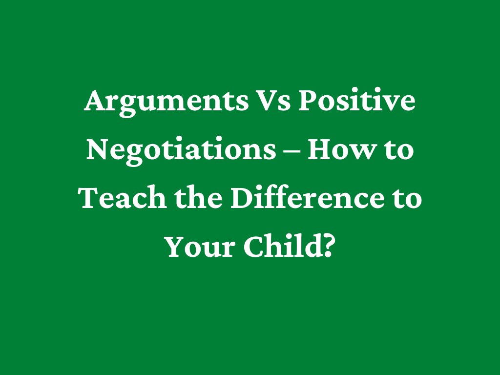 Arguments Vs Positive Negotiations