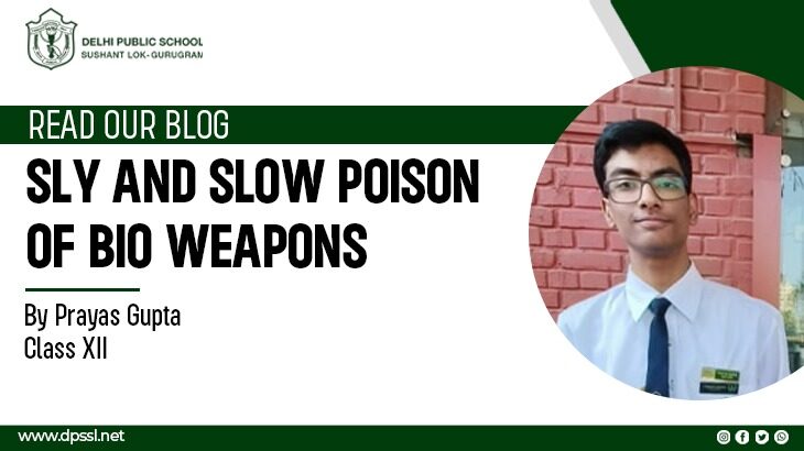 Sly and Slow Poison of Bio Weapons